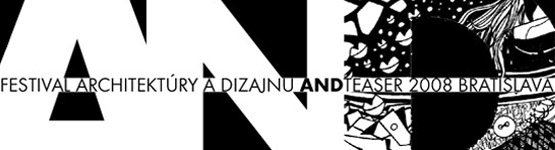 AND - prvý slovenský festival architektúry a dizajnu