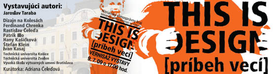 Vernisáž výstavy THIS IS DESIGN (príbeh vecí) v Nitre