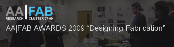 AA|FAB AWARDS 2009 “Designing Fabrication” - uzávierka