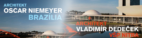 Architekt Oscar Niemeyer + Architekt Vladimír Dedeček - Bratislava