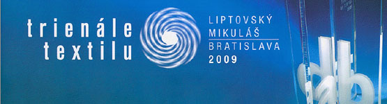 Trienále textilu 2009 - Bratislava